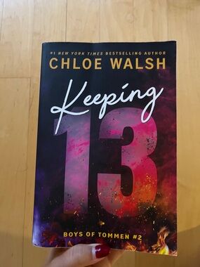 Keeping 13 Chloe Walsh 2nd book in the Boys Of Tommen series